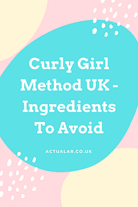 Curly girl method ingredients to avoid UK