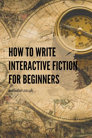 how to write interactive fiction